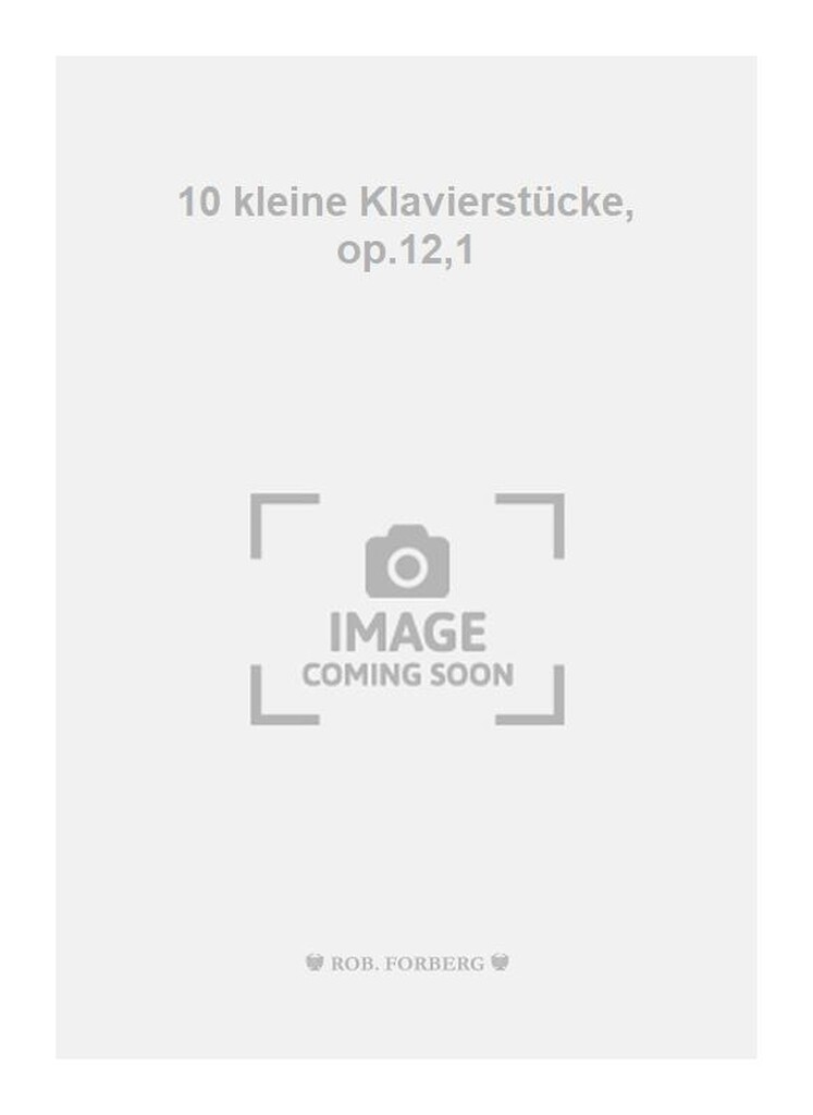 10 kleine Klavierstücke, op.12,1
